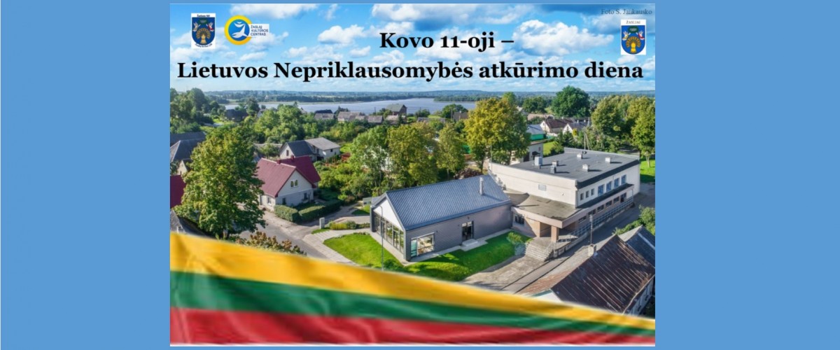 Kviečiame kartu paminėti kovo 11-ąją - Lietuvos Nepriklausomybės atkūrimo dieną